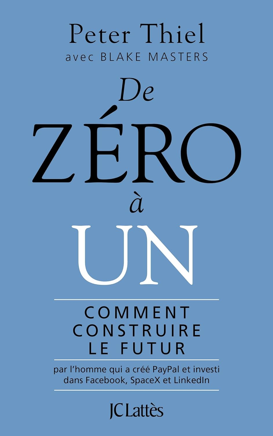 10 lecons à retenir du livre " de zero à un " de Peter Thiel !