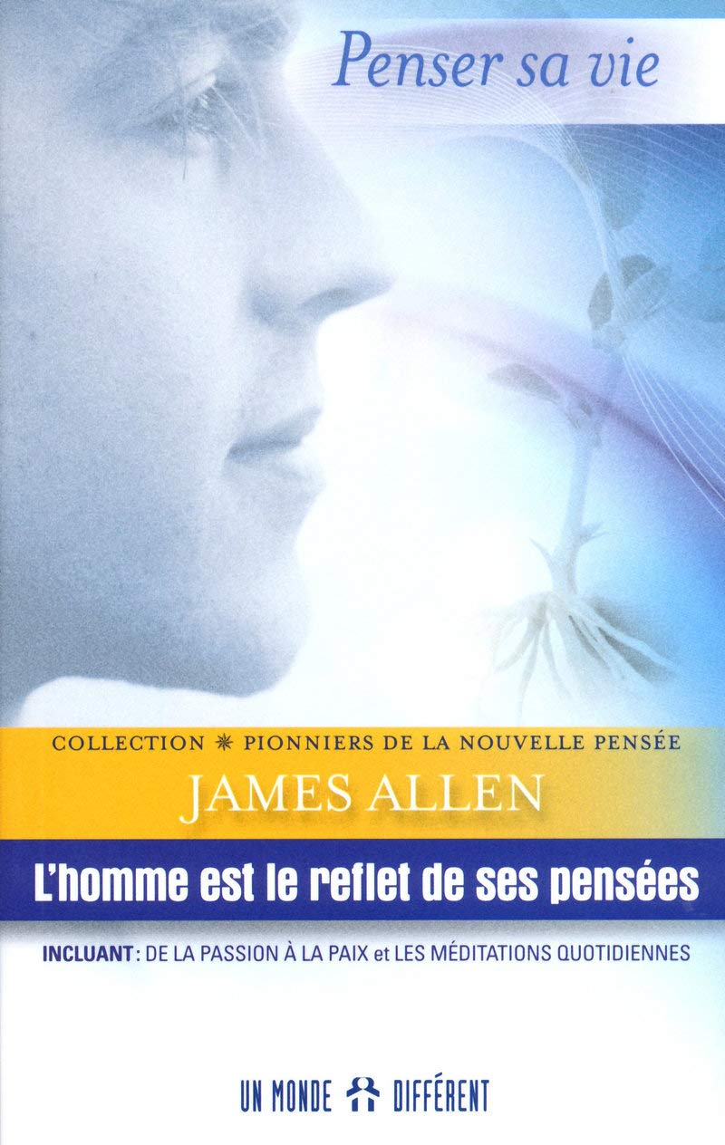 10 lecons du livre "L'homme est le reflet de ses pensées" de James Allen