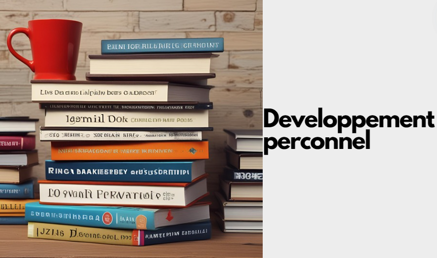 Les 10 meilleurs livres de developpement personnel de tous les temps !