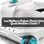 Les Meilleurs Robots Piscine Intex : Quels Modèles Choisir ?