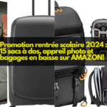 Promotion rentrée scolaire 2024 : 15 sacs à dos, appreil photo et bagages en baisse sur AMAZON!