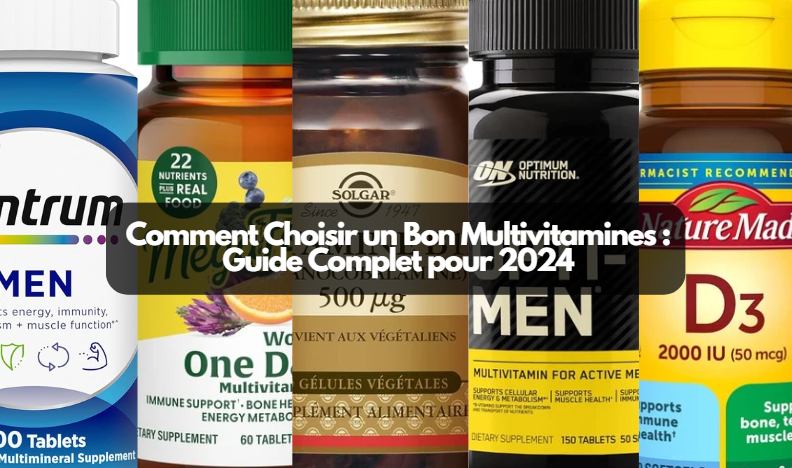  Comment Choisir un Bon Multivitamines : Guide Complet pour 2024