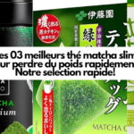 Les 03 meilleurs thé matcha slim pour perdre du poids rapidement : Notre selection rapide!