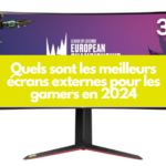 Quels sont les meilleurs écrans externes pour les gamers en 2024