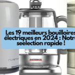 Les 19 meilleurs bouilloires électriques en 2024 : Notre seelection rapide !