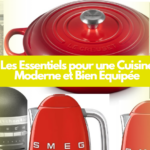 Les Essentiels pour une Cuisine Moderne et Bien Équipée