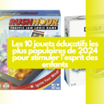 Les 10 jouets éducatifs les plus populaires de 2024 pour stimuler l’esprit des enfants