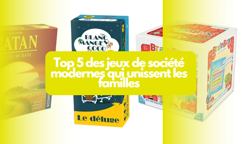 Top 5 des jeux de société modernes qui unissent les familles