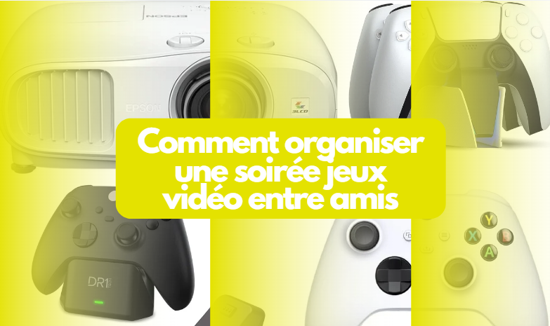 Comment organiser une soirée jeux vidéo entre amis