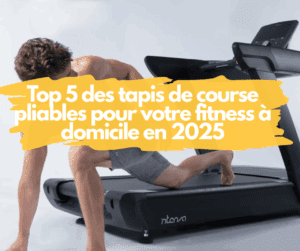 tapis de course pliables 2025 pour la maison